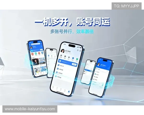 开云手机官方网站介绍其核心功能与优势,助力玩家实现多开管理和游戏性能优化的全面解决方案 开云手机官方网站介绍其核心功能与优势,助力玩家实现多开管理和游戏性能优化的全面解决方案